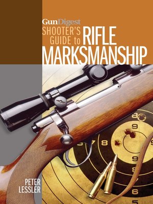 cover image of Gun Digest Shooter's Guide to Rifle Marksmanship